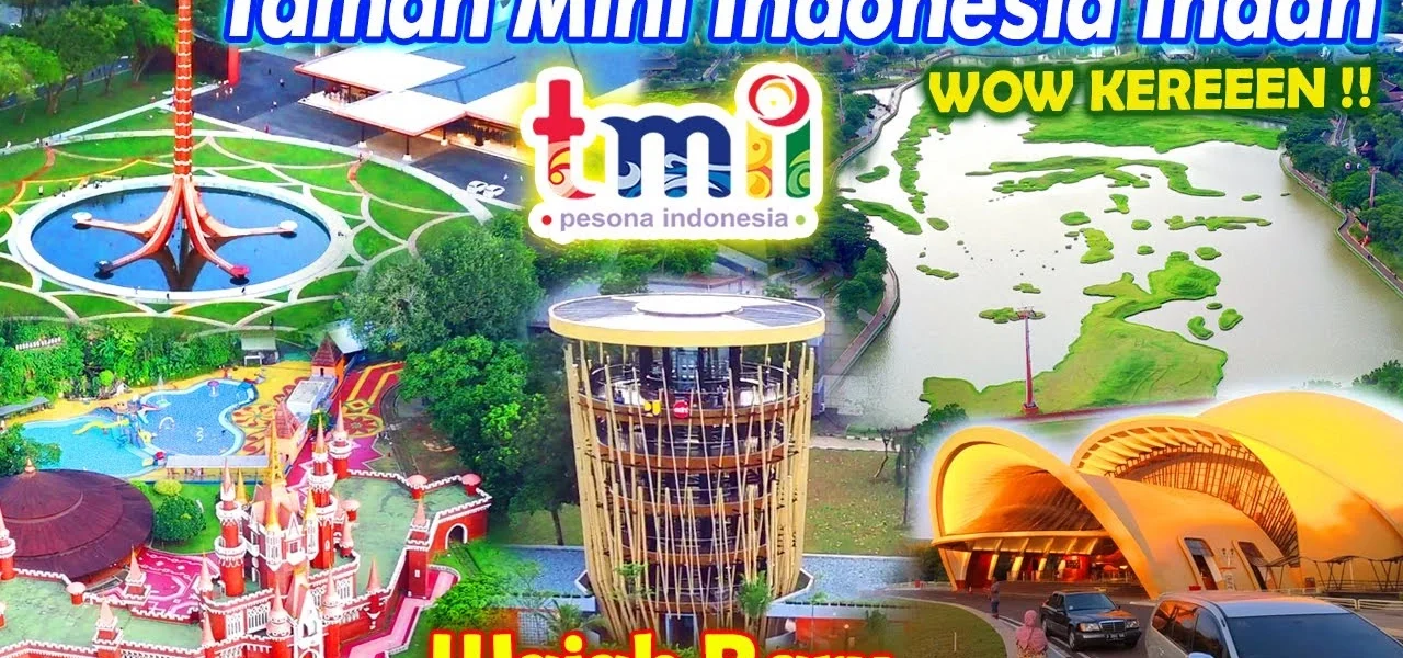 Taman Mini Indonesia Indah