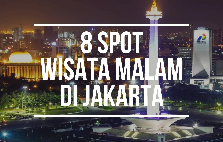 Wisata Malam Jakarta