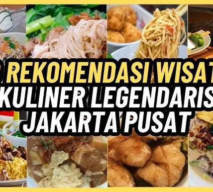 10 Kuliner Enak di Jakarta pusat, dijamin legendaris