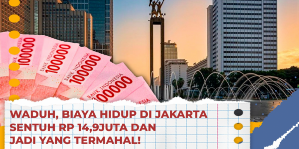 Biaya Hidup di Jakarta Menjadi Yang Termahal