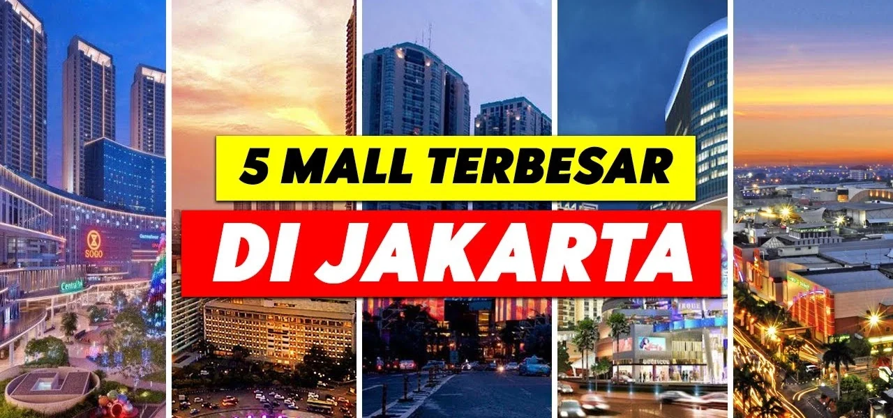 5 Mall Terbesar di Jakarta Untuk Pengalaman Belanja Unik